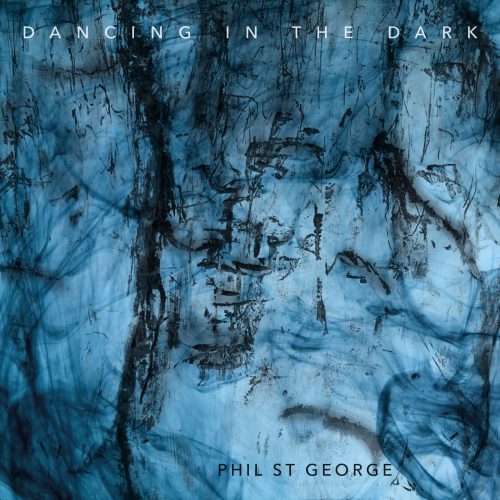Dancing In The Dark Phil St George - Dancing In The Dark