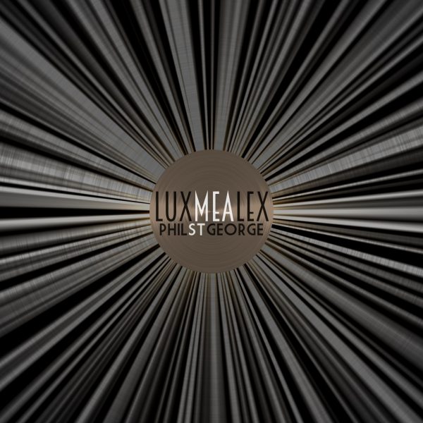 Lux Mea Lex Phil St George - Lux Mea Lex
